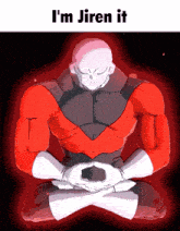 a cartoon character with the words " i 'm jiren it " on the bottom