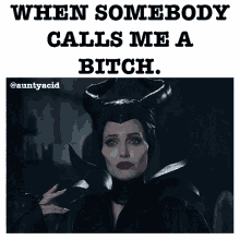 Call Me A Bitch Smile GIF - Call Me A Bitch Smile Maleficent GIFs
