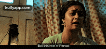 "But This Role'Of Parvati.Gif GIF - "But This Role'Of Parvati Mahanati Nadigaiyar Thilagam GIFs
