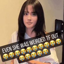 a picture of a woman with tears on her face and the caption even she was weirded tf out
