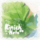a green background with the words kinich de nate in white letters