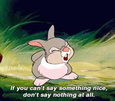 If You Cant Say Something Nice Dont Say Nothing At All GIF - If You Cant Say  Something Nice Dont Say Nothing At All Dont Say Anything At All - Discover &