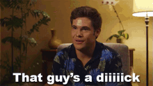 That Guy'S A Diiiiick GIF - Mike And Dave Mike And Dave Need Wedding Dates Mike And Dave Movie GIFs