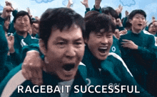 a group of men are screaming and laughing in a crowd while a man says `` ragebait successful '' .