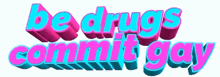 Animatedtext Drugs GIF - Animatedtext Animated Drugs GIFs
