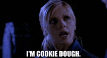 Buffy The Vampire Slayer Im Cookie Dough GIF - Buffy The Vampire Slayer Im Cookie Dough Buffy GIFs