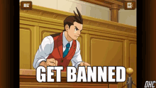 Apollo Justice Banned GIF - Apollo Justice Banned Get Banned GIFs