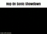 a screenshot of a video game with the words hop on sonic showdown