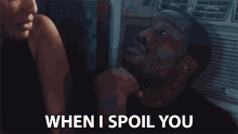 When I Spoil You Take Care Of You GIF - When I Spoil You I Spoil You Take Care Of You GIFs