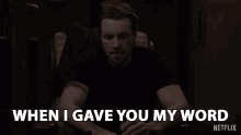 When I Gave You My Word I Meant It GIF - When I Gave You My Word I Meant It Im Serious GIFs