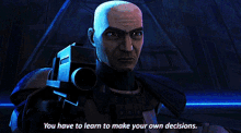 Star Wars Captain Rex GIF - Star Wars Captain Rex You Have To Learn To Make Your Own Decisions GIFs