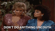Dont Do Anything Uncouth Susanne Sugarbaker GIF - Dont Do Anything Uncouth Susanne Sugarbaker Delta Burke GIFs