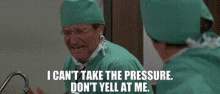 Nine Months Dr Kosevich GIF - Nine Months Dr Kosevich I Cant Take The Pressure GIFs