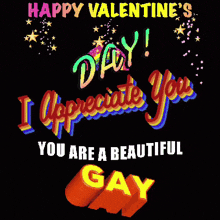 a happy valentine 's day greeting card that says i appreciate you you are a beautiful gay