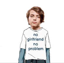 a boy wearing a white shirt that says no girlfriend no problem