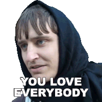 You Love Everybody Danny Mullen Sticker - You Love Everybody Danny Mullen You Adore Everyone Stickers