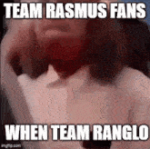 Team Rasmus Team Ranglo GIF - Team Rasmus Team Ranglo Rasmus GIFs