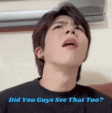 a man making a face with the words did you guys see that too