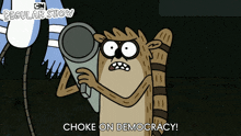 Choke On Democracy Rigby GIF - Choke On Democracy Rigby Regular Show GIFs
