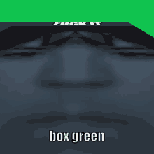 Box Green Brick Hill GIF - Box Green Brick Hill Fuck It GIFs