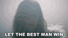 Let The Best Man Win Little Big Town GIF - Let The Best Man Win Little Big Town The Daughters GIFs
