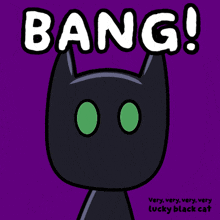 a cartoon of a black cat with green eyes and the words bang very very very very lucky black cat below it