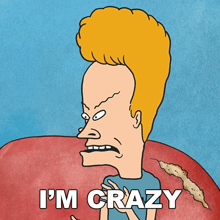 a cartoon character says i 'm crazy while holding something in his hand