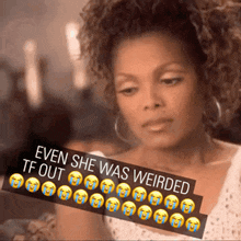 a woman with a caption that says " even she was weirded "