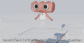 a picture of a cartoon character with the words send them to the bobette creation chamber below it