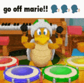a picture of a turtle playing drums with the words go off marie below it