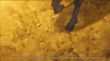 a picture of a person walking with the words you 'll be carried aloft by the wind to somewhere