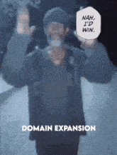 Nah Id Win Domain Expansion GIF - Nah Id Win Domain Expansion Homeless GIFs
