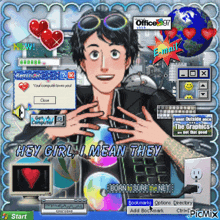 a computer screen with the words hey girl i mean they written on it