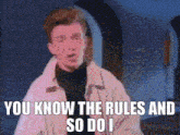 a man in a white jacket and black turtleneck says you know the rules and so do i