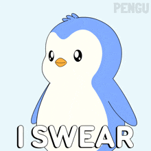 a blue and white penguin with the words i swear below it