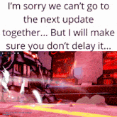 a screenshot of a video game that says i 'm sorry we can 't go to the next update