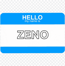 a hello my name is zeno name tag on a transparent background