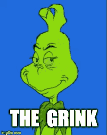 Grink The Grink GIF - Grink The Grink Grinch GIFs