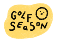 a yellow circle with the words golf season and a smiling face