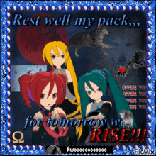 rest well my pack for tomorrow we rise picmix