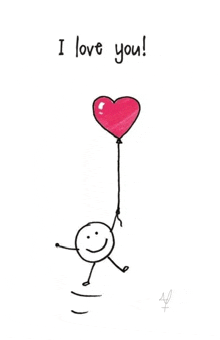 a drawing of a stick figure holding a heart shaped balloon with the words `` i love you '' .