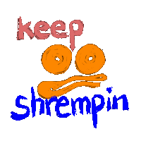 Keep Shrempin Shremps Sticker