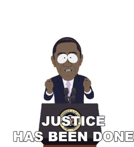 Justice Has Been Done Barack Obama Sticker - Justice Has Been Done Barack Obama South Park Stickers