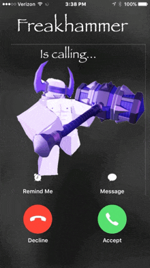a phone screen says freakhammer is calling remind me message and accept