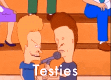 a cartoon of beavis and butthead holding a microphone with the words testies written on the bottom