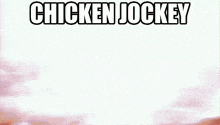 a red background with the words " chicken jockey " on it