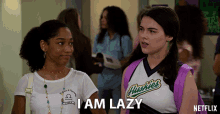 I Am Lazy Merit Leightin GIF - I Am Lazy Merit Leightin Hannah GIFs