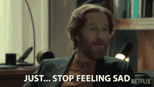 Just Stop Feeling Sad GIF - Just Stop Feeling Sad Get Over It GIFs