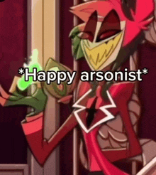 a cartoon character is holding a green object and the words `` happy arsonist '' are written above him .