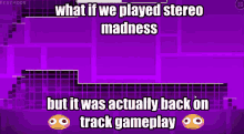 stereo madness wtf is this level like lmao gaming